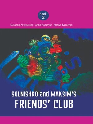 cover image of Solnishko and Maksim's Friends' Club
